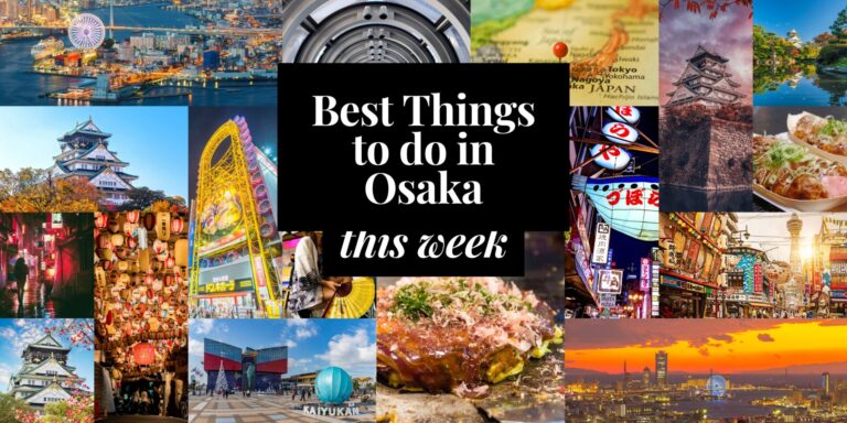 Meilleures choses à faire à Osaka cette semaine